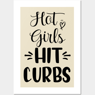 Funny Hot Girls Hit Curbs gift ideas Posters and Art